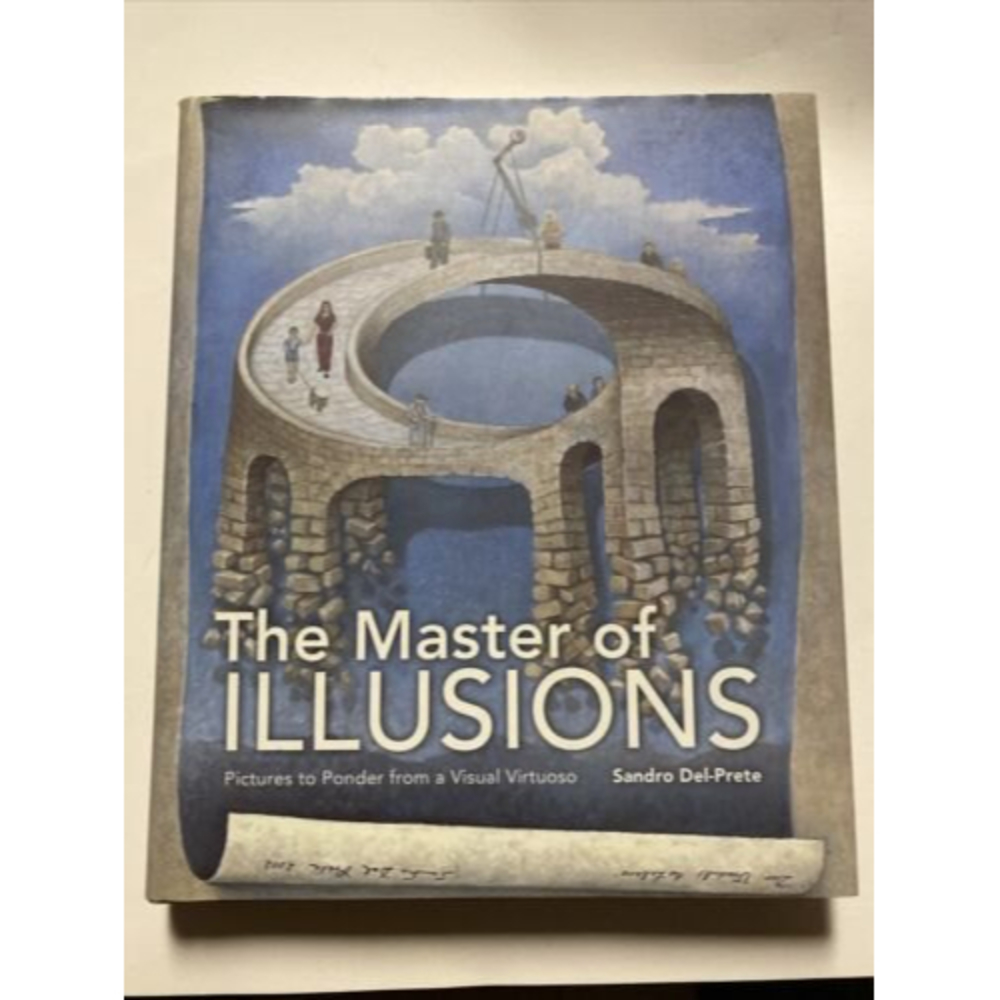 The Master of Illusions : Pictures to Ponder from a Visual Virtuoso by Sandro...